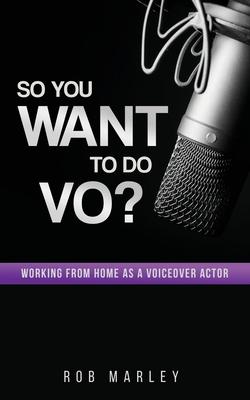 So You Want To Do VO?: Working from home as a voiceover actor