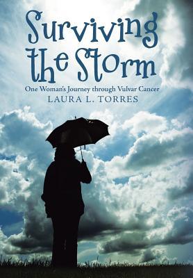 Surviving the Storm: One Woman'S Journey Through Vulvar Cancer