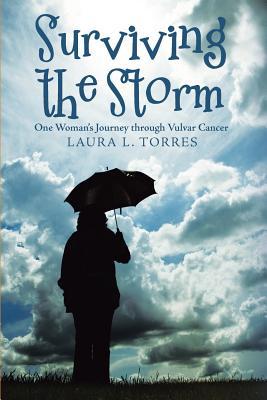 Surviving the Storm: One Woman'S Journey Through Vulvar Cancer