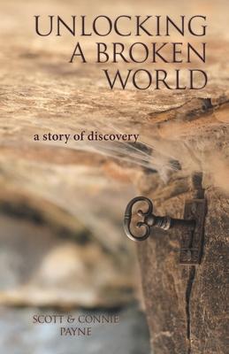 Unlocking a Broken World: A Story of Discovery