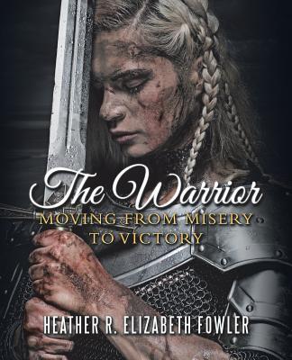 The Warrior: Moving from Misery to Victory