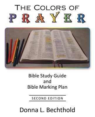 The Colors of Prayer: Bible Study Guide and Bible Marking Plan