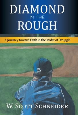 Diamond in the Rough: A Journey Toward Faith in the Midst of Struggle