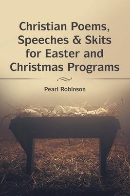 Christian Poems, Speeches & Skits for Easter and Christmas Programs