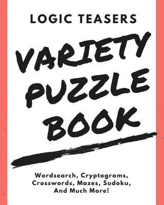 Logic Teasers Variety Puzzle Book: Agreement