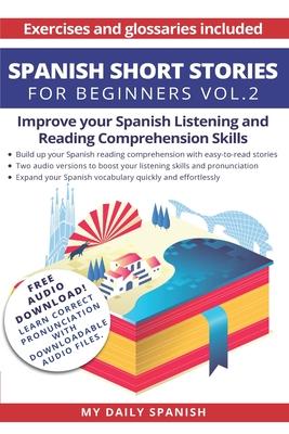 Spanish: Short Stories for Beginners + Audio Download: Improve your reading and listening skills in Spanish