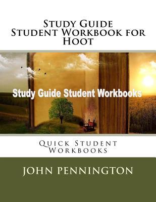 Study Guide Student Workbook for Hoot: Quick Student Workbooks