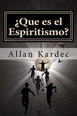 Que es el Espiritismo? (Spanish) Edition