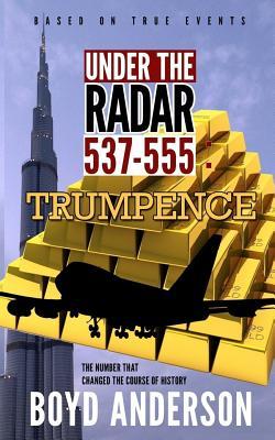 Under The Radar 537-555: Trumpence