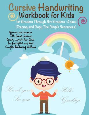 Cursive Handwriting Workbook for Kids: 1st Graders Through 3rd Graders: Jokes Q & A: (Tracing and Copy The Simple Sentences)