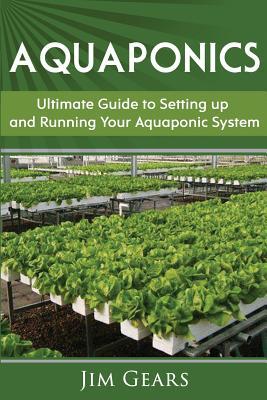 Aquaponics: A Guide To Setting Up Your Aquaponics System, Grow Fish and Vegetables, Aquaculture, Raise fish, Fisheries, Growing Ve