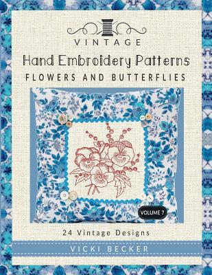 Vintage Hand Embroidery Patterns Flowers and Butterflies: 24 Authentic Vintage Designs