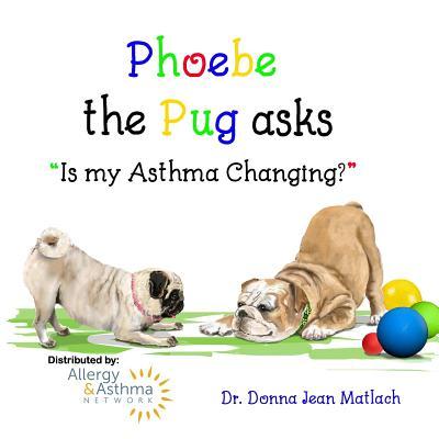 Phoebe the Pug asks, "Is my Asthma Changing?"