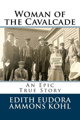 Woman of the Cavalcade: An Epic True Story