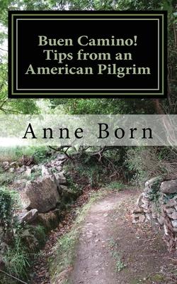 Buen Camino!: Tips from an American Pilgrim