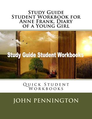 Study Guide Student Workbook for Anne Frank, Diary of a Young Girl: Quick Student Workbooks