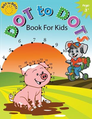 Dot to Dot Book for Kids Ages 3+: Children Activity Connect the dots, Coloring Book for Kids Ages 2-4 3-5 Subscription