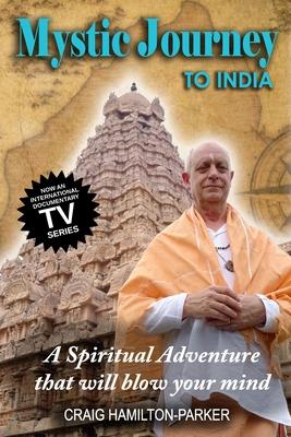 Mystic Journey to India: The Key to Spiritual Awakening and Fixing Fate