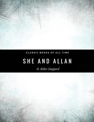 She And Allan By H. Rider Haggard Subscription
