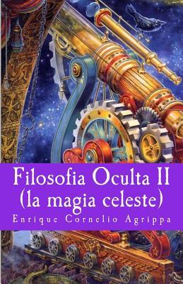 Filosofia Oculta II: la magia celeste