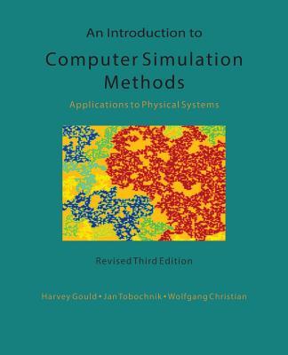 An Introduction to Computer Simulation Methods: Applications To Physical Systems