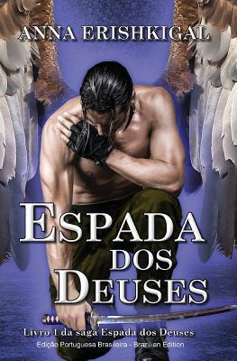 Espada dos Deuses (Brazilian Portuguese Edition): Livro 1 & 2 da saga Espada dos Deuses