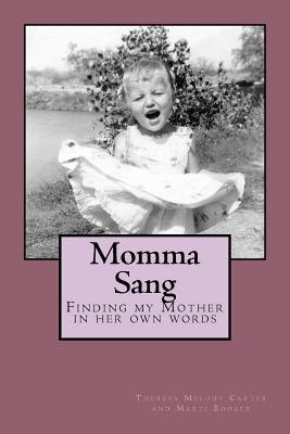 Momma Sang: Finding my Mother in her own words