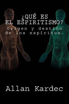 Que es el Espiritismo? (Spanish) Edition