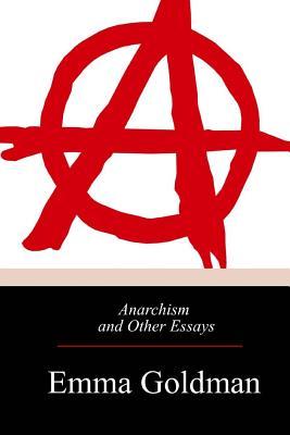 Anarchism and Other Essays