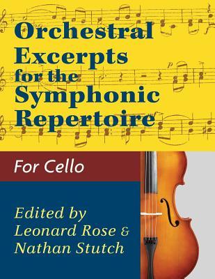 Orchestral Excerpts Volume 1 Cello edited by Leonard Rose and Nathan Stutch