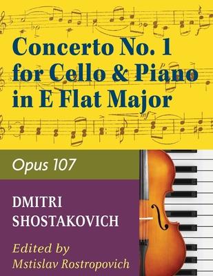 Concerto No. 1, Op. 107 By Dmitri Shostakovich. Edited By Rostropovich. For Cello and Piano Accompaniment. 20th Century. Difficulty: Difficult. Instru