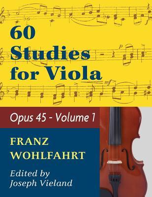 Wohlfahrt Franz 60 Studies, Op. 45: Volume 1 - Viola solo