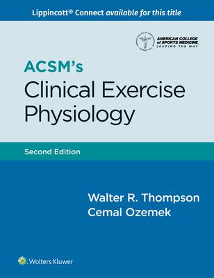 Acsm's Clinical Exercise Physiology