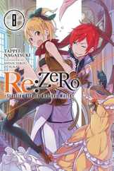 RE: Zero -Starting Life in Another World-, Vol. 8 (Light Novel): Volume 8 Subscription