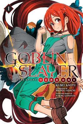 Goblin Slayer Side Story: Year One, Vol. 1 (Light Novel): Volume 1