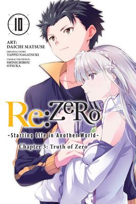 RE: Zero -Starting Life in Another World-, Chapter 3: Truth of Zero, Vol. 10 (Manga): Volume 10
