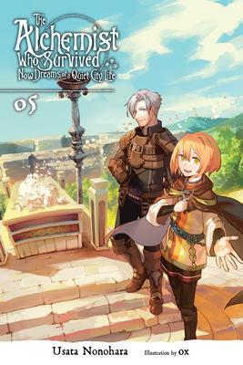 The Alchemist Who Survived Now Dreams of a Quiet City Life, Vol. 5 (Light Novel): Volume 5