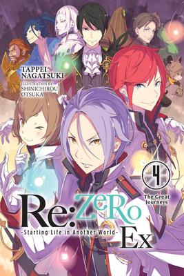 RE: Zero -Starting Life in Another World- Ex, Vol. 4 (Light Novel): The Great Journeys Volume 4