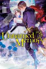 Unnamed Memory, Vol. 3 (Light Novel): Vows for Eternity Subscription