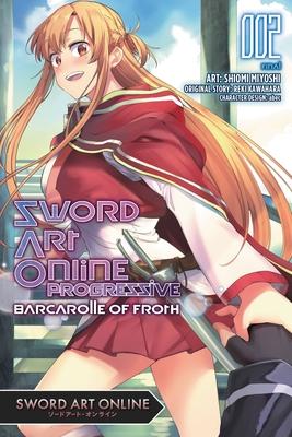 Sword Art Online Progressive Barcarolle of Froth, Vol. 2 (Manga): Volume 2