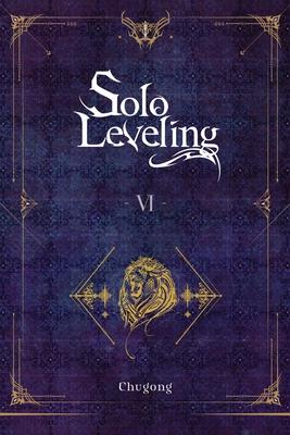 Solo Leveling, Vol. 6 (Novel): Volume 6