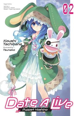 Date a Live, Vol. 2 (Light Novel): Puppet Yoshino Volume 2