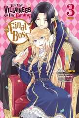 I'm the Villainess, So I'm Taming the Final Boss, Vol. 3 (Manga) Subscription
