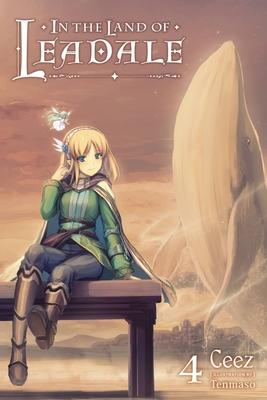 In the Land of Leadale, Vol. 4 (Light Novel): Volume 4