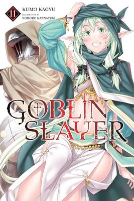 Goblin Slayer, Vol. 11 (Light Novel): Volume 11