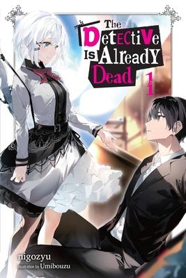 The Detective Is Already Dead, Vol. 1: Volume 1