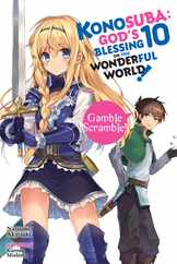 Konosuba: God's Blessing on This Wonderful World!, Vol. 10 (Light Novel): Gamble Scramble! Subscription
