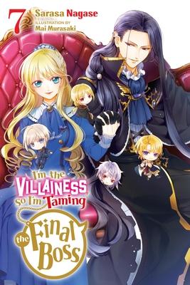 I'm the Villainess, So I'm Taming the Final Boss, Vol. 7 (Light Novel)