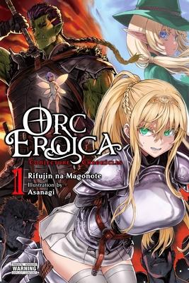 Orc Eroica, Vol. 1 (Light Novel): Conjecture Chronicles Volume 1