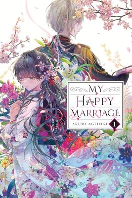 My Happy Marriage, Vol. 1 (Light Novel): Volume 1